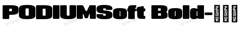 PODIUMSoft Bold字体转换 PODIUMSoft Bold字体转换
